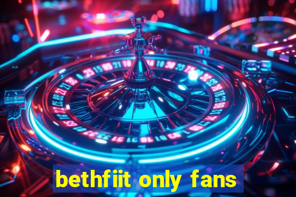 bethfiit only fans